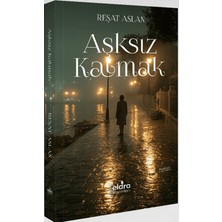 Eldra Yayınları Aşksız Kalmak