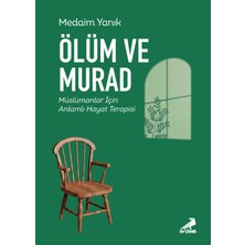 Erdem Yayınları Ölüm ve Murad - Müslümanlar Için Anlamlı Hayat Terapisi