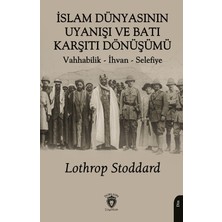 Dorlion Yayınları Islam Dünyasının Uyanışı ve Batı Karşıtı Dönüşümü