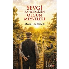 Deniz Yayınevi Sevgi Bahçemizin Olgun Meyveleri