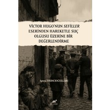 Paradigma Akademi Yayınları Victor Hugo’nun Sefiller Eserinden Hareketle Suç Olgusu Üzerine Bir Değerlendirme