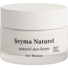 Deo Krem Woman 50 gr | Zengin ve Doğal Içerik | Faydalı Bileşenler | Doğal Kozmetik Ürünlerimizden | Şeyma Naturel Kalitesiyle