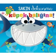 Kyops Sakın Dokunma Köpek Balığına