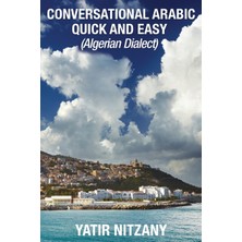 Step Kitap Conversational Arabic Quick And Easy: Algerian Dialect
