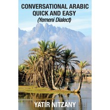 Step Kitap Conversational Arabic Quick And Easy: Yemeni Dialect