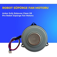 Ümit Maker Anker Eufy Robovac Clean X8 Pro Robot Süpürge Fan Motoru