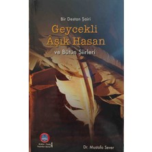 Bir Destan Şairi Geycekli Aşık Hasan ve Bütün Şiirleri