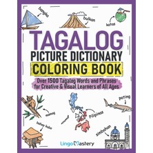 Step Kitap Tagalog Picture Dictionary Coloring Book: Over 1500 Tagalog Words And Phrases For Creative & Visual Learners Of All Ages
