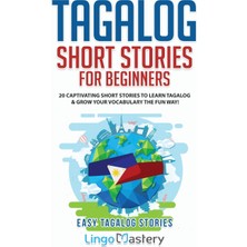 Step Kitap Tagalog Short Stories For Beginners: 20 Captivating Short Stories To Learn Tagalog & Grow Your Vocabulary The Fun Way!