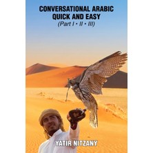 Step Kitap Conversational Arabic Quick And Easy: The Most Innovative Technique To Learn And Study The Classical Arabic Language.