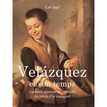 Step Kitap Velázquez Et Son Temps: Lumière, Pouvoir Et Portraits Du Siècle D'or Espagnol - Ciltli