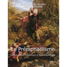 Step Kitap Le Préraphaélisme: Médiévalisme Romantique Et Beauté Poétique - Ciltli