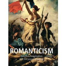 Step Kitap Romanticism: Emotion, Imagination, And The Power Of Nature - Ciltli