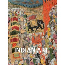 Step Kitap Indian Art: Sacred Traditions, Temples, And Timeless Beauty - Ciltli