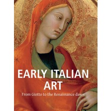 Step Kitap Early Italian Art: From Giotto To The Renaissance Dawn - Ciltli