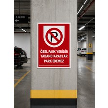 Korkmaz Group Levha Özel Park Yeridir Yabancı Araçlar Park Edemez Pvc Levha 24X34 cm