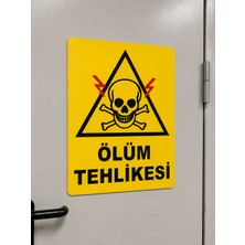 Korkmaz Group Levha Ölüm Tehlikesi Uyarı Levhası 25X35 cm Pvc Dekota Tabela