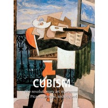 Step Kitap Cubism: The Revolutionary Art Movement Of Picasso, Braque, And Beyond - Ciltli