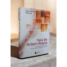 Bilge Adamlar Yayınları Yeni Bir Anlam Arayışı / Yorumlanmış Bir Dünyada Müslümanca Düşünmenin Imkanı - Ciltli - Şömizli Özel Baskı