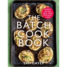 Brf Store Fhm-Prıme The Batch Cook Book: Money-Saving Meal Prep For Busy Lives