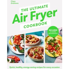 Brf Store Fhm-Prıme The Ultimate Air Fryer Cookbook: Quick, Healthy, Low-Energy Recipes For Every Occasion