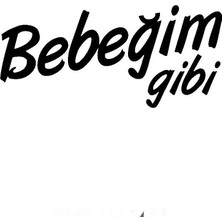 PINAXAR Bebeğim Gibi Oto Motor Laptop Duvar Dekor Sticker 25 x 12 cm