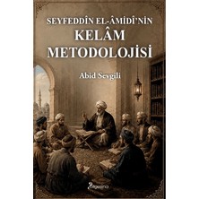 Bilgesina Yayınevi Seyfeddîn El-Âmidî’nin Kelâm Metodolojisi