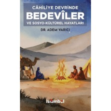 İslâmbol Yayınları Câhiliye Devrinde Bedevîler ve Sosyo-Kültürel Hayatları