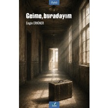 İzan Yayıncılık Gelme, Buradayım