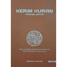 Kerim Kur'an Türkçe Çeviri Erhan Aktaş Kuran Meali / Sadece Meal