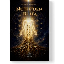 Mahlas Yayınları Kadir Bayram Akbulut - Nutfe’den Ruh’a