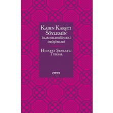 Otto Yayınları Kadın Karşıtı Söylemin Islam Geleneğindeki Izdüşümleri