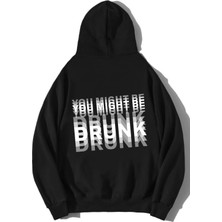 Brz Collection Unisex Oversize You Might Be Drunk Hoodie Siyah
