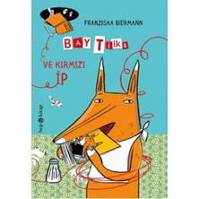 Bay Tilki ve Kırmızı Ip Franziska Biermann Hep Kitap
