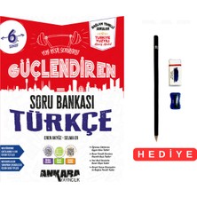 Ankara Yayıncılık 6.sınıf Güçlendiren Türkçe Yeni Nesil Sorularla Soru Bankası Türkiye Yıldızı Maarif Model  Kalem Seti Hediyeli