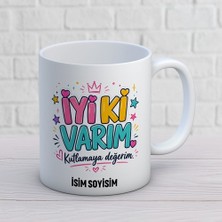 Ajans 313 AJANS313 Kişiye Özel Iyi Ki Varım Kutlamaya Değerim Kupa Bardak - Rengarenk Doğum Günü Hediyesi