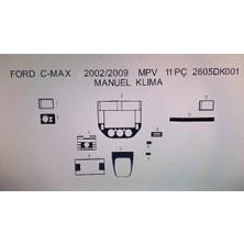 Ford C-Max 2002-2009 Arası 10 Parça Torpido Kaplama Manuel Klima Uyumlu ( Renk - Sedef Ceviz )