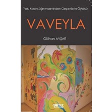 Gülnar Yayınları Vaveyla 'yolu Kadın Sığınmaevinden Geçenlerin Öyküsü'