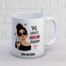 Ajans 313 AJANS313 Kişiye Özel Yaş Sadece Güzel Bir Rakam Kupa Bardak - Havalı Kadın Tasarımlı Hediye