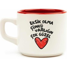 Happy Trend Palto Tasarım Eksik Olma Çünkü Varlığın Çok Güzel Beyaz Venüs Kupa - Hediye Seramik Kupa