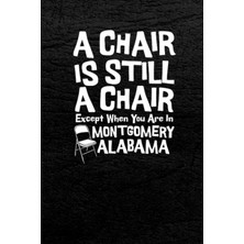 Ayrex Independently Published Montgomery Brawl Theme Journal: A Chair Is Still A Chair