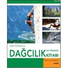 Alfa Yayınları Her Yönüyle Dağcılık ve Tırmanış Kitabı