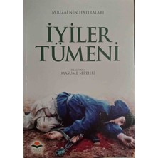 Rast Yayınları Iyilerin Tümeni - Mehdikulu Rızai'nin Hatıraları
