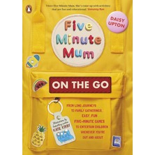 Happy Trend Five Minute Mum: On The Go: From Long Journeys To Family Gatherings, Easy, Fun Five-Minute Games To Entertain Children Whenever You're Out And About