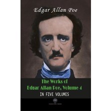Platanus Publishing The Works Of Edgar Allan Poe - Volume 4 - In Five Volumes