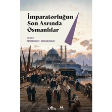 Sungur's Store Osmanlıların Son Asrında Imparatorluk ve Tarih