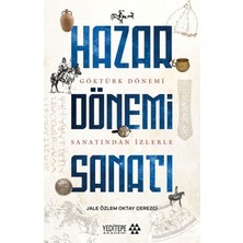 Sungur's Store Hazar Dönemi Sanatı ve Göktürk Dönemi Izleri