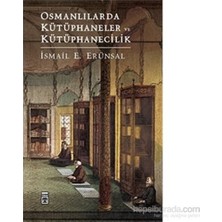 Sungur's Store Osmanlı Kütüphanelerinin Tarihsel Gelişimi ve Önemi