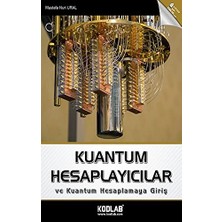 Brf Store Irmakxx Kuantum Hesaplayıcılar ve Kuantum Hesaplamaya Giriş (Kapak Değişebilir)