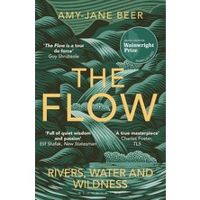 Brf Store Irmakxx The Flow: Rivers, Water And Wildness – Wınner Of The 2023 Waınwrıght Prıze For Nature Wrıtın